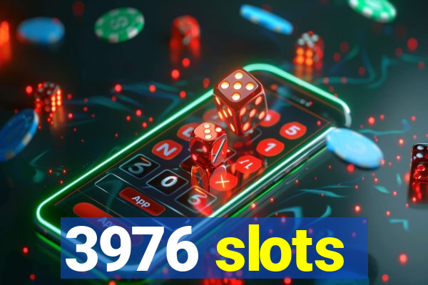 3976 slots